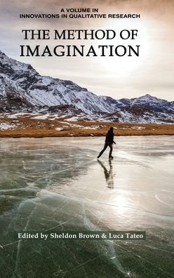 Cover for The Method of Imagination - Innovations in Qualitative Research (Hardcover Book) (2018)