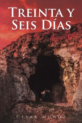 Cover for Cesar Munoz · Treinta y Seis Dias (Paperback Book) (2019)