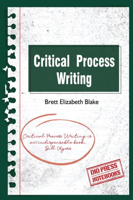 Cover for Brett Elizabeth Blake · Critical Process Writing (Paperback Book) (2020)