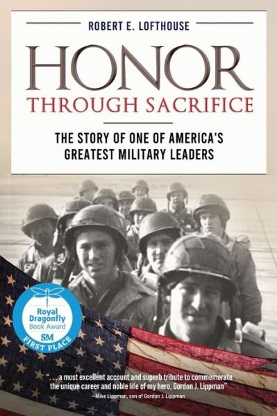 Honor Through Sacrifice - Robert Lofthouse - Bøger - KOEHLER BOOKS - 9781646634729 - 22. oktober 2021