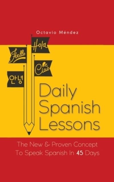 Cover for Octavio Mendez · Daily Spanish Lessons (Hardcover Book) (2020)