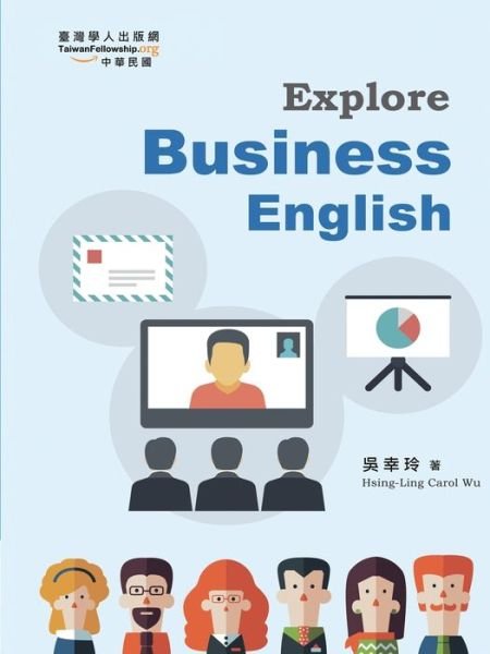 Cover for Hsing-Ling Carol Wu · Explore Business English (Paperback Book) (2018)