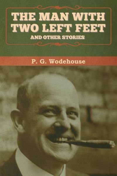 Cover for P G Wodehouse · The Man with Two Left Feet, and Other Stories (Pocketbok) (2020)
