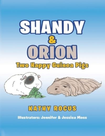 Cover for Kathy Rocus · Shandy &amp; Orion (Paperback Book) (2021)