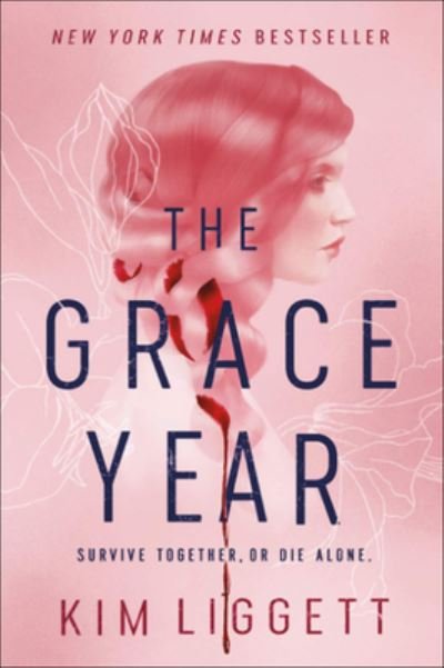 Cover for Kim Liggett · The Grace Year (Hardcover Book) (2021)