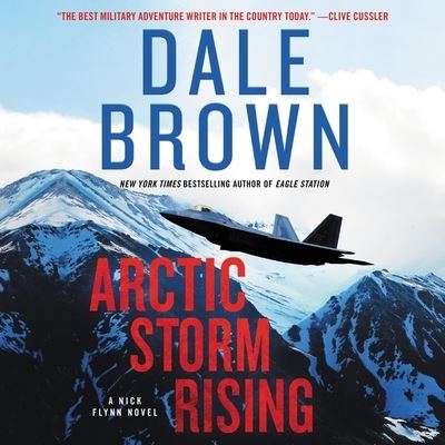 Cover for Dale Brown · Arctic Storm Rising A Novel (CD) (2021)