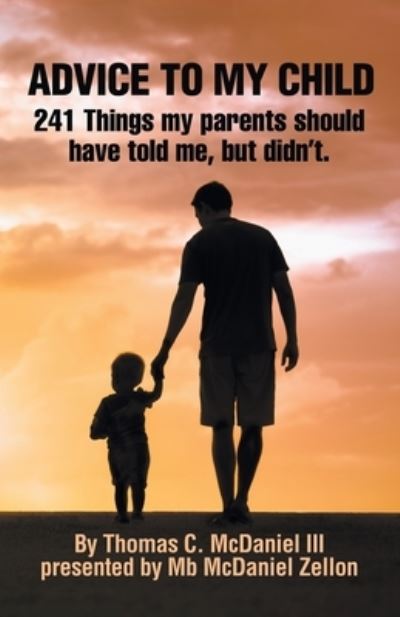 Cover for Thomas C. McDaniel III · Advice to My Child (Book) (2023)