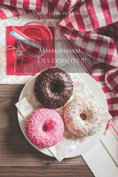 Cover for Mon Petit Carnet Edition · Mmmmmmm...Des donuts !!! (Paperback Book) (2019)