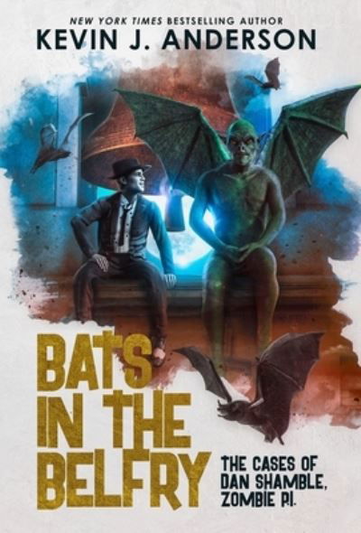 Bats in the Belfry - Kevin J. Anderson - Livros - WordFire Press LLC - 9781680575729 - 7 de novembro de 2023