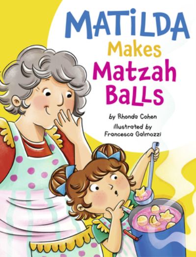 Matilda Makes Matzah Balls - Rhonda Cohen - Kirjat - Behrman House, Incorporated - 9781681156729 - tiistai 7. maaliskuuta 2023