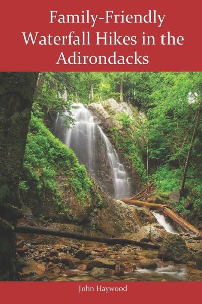 Cover for John Haywood · Family-Friendly Waterfall Hikes in the Adirondacks (Paperback Book) (2019)