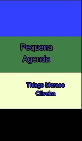 Cover for Thiago Moraes Oliveira · Pequena Agenda (Hardcover Book) (2020)