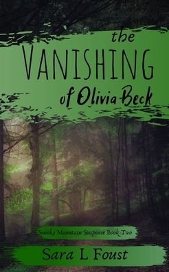 Cover for Sara L Foust · The Vanishing of Olivia Beck (Paperback Book) (2020)