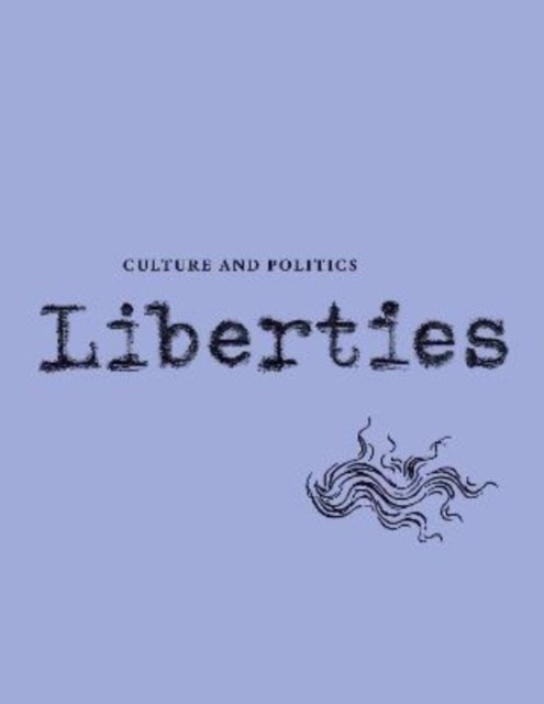 Cover for Giles Kepel · Liberties Journal of Culture and Politics: Volume I, Issue 3 (Paperback Book) (2021)