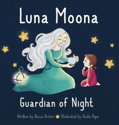 Cover for Becca Archer · Luna Moona Guardian of Night (Hardcover Book) (2020)