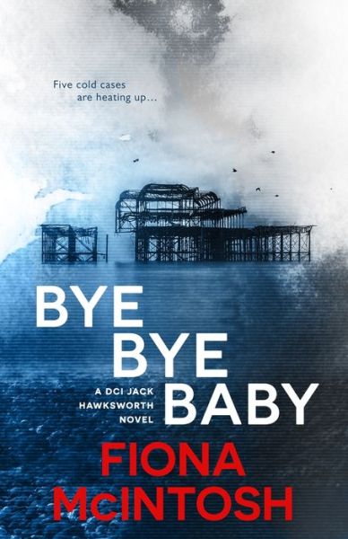 Cover for Fiona McIntosh · Bye Bye Baby (Paperback Book) (2019)