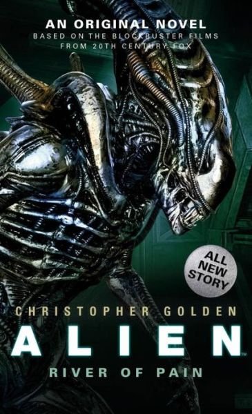 Cover for Christopher Golden · Alien: River of Pain (Novel #3) (Paperback Book) (2014)