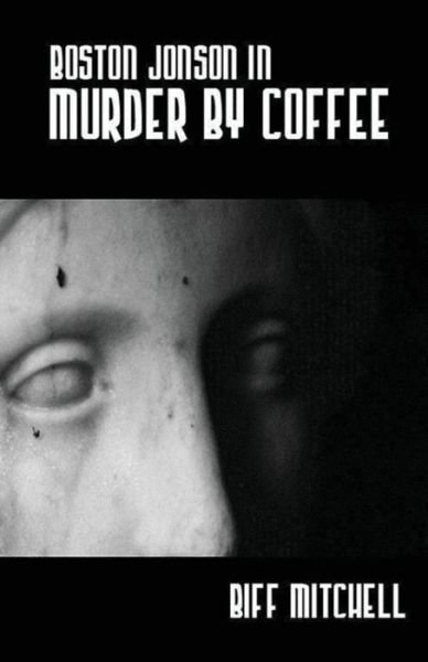 Cover for Biff Mitchell · Boston Jonson in Murder by Coffee (Paperback Book) (2021)