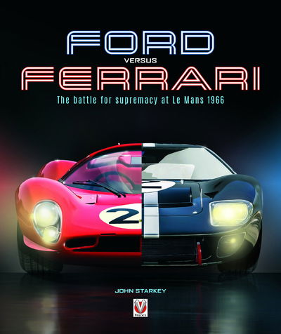 Cover for John Starkey · Ford versus Ferrari: The battle for supremacy at Le Mans 1966 (Paperback Book) (2019)