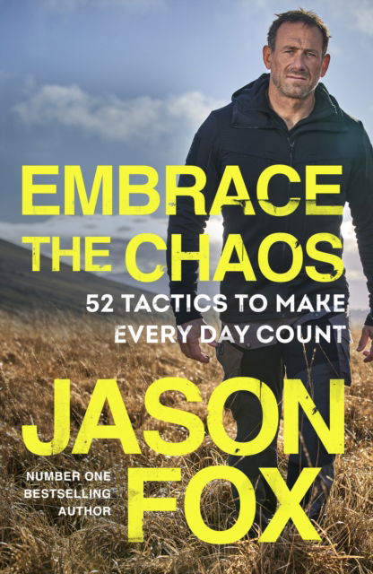 Cover for Jason Fox · Embrace the Chaos: 52 Tactics to Make Every Day Count (Innbunden bok) (2024)