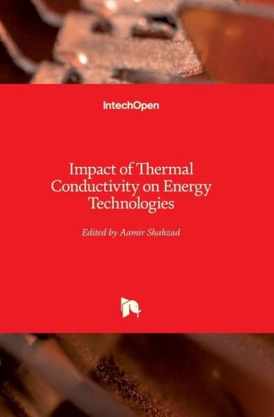 Cover for Aamir Shahzad · Impact of Thermal Conductivity on Energy Technologies (Hardcover Book) (2018)