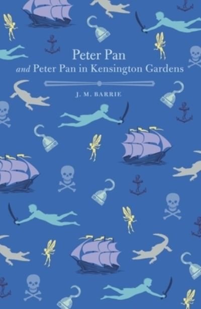 Cover for J.M. Barrie · Peter Pan and Peter Pan in Kensington Gardens (Book) (2019)