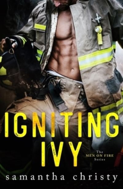 Cover for Samantha Christy · Igniting Ivy (The Men on Fire Series) (Pocketbok) (2019)