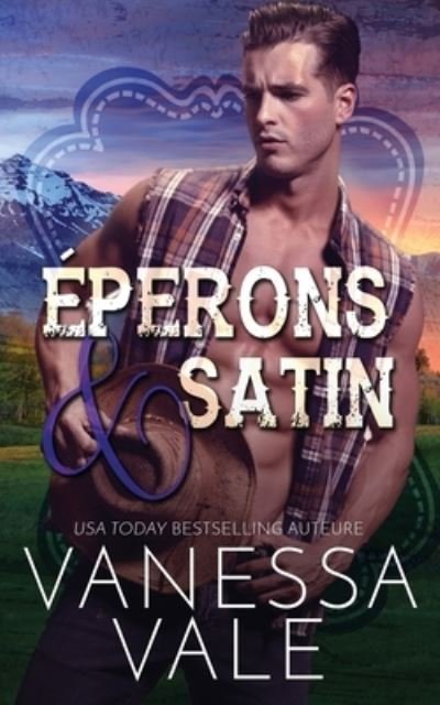 Cover for Vanessa Vale · Eperons &amp; satin - Les Cowboys Du Ranch Lenox (Paperback Book) (2020)