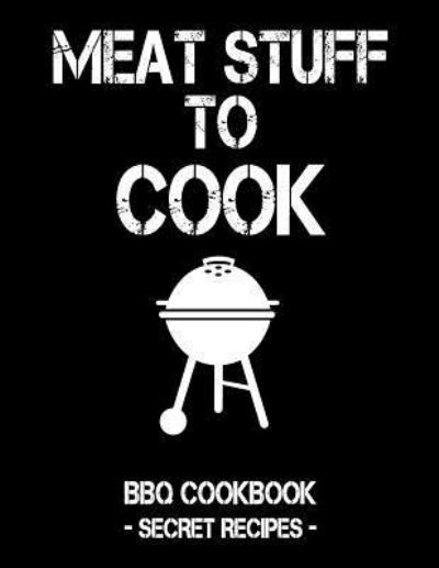 Cover for Pitmaster Bbq · Meat Stuff to Cook (Paperback Book) (2019)