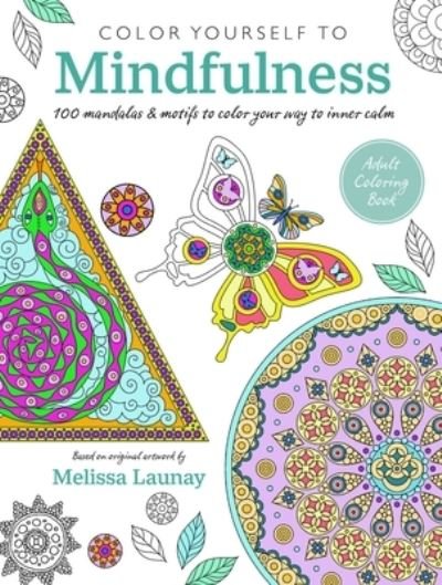 Cover for CICO Books · Color Yourself to Mindfulness: 100 Mandalas and Motifs to Color Your Way to Inner Calm (Paperback Book) (2023)