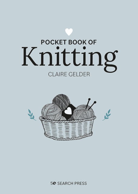 Cover for Claire Gelder · Pocket Book of Knitting: Mindful Crafting for Beginners - Craft Pocket Books (Innbunden bok) (2023)