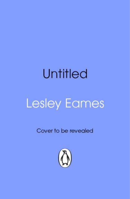 Lesley Eames Untitled 3 - Lesley Eames - Bøger - Transworld Publishers Ltd - 9781804993729 - 17. juli 2025