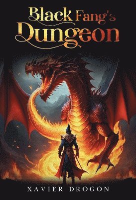 Cover for Xavier Drogon · Black Fang's Dungeon (Paperback Book) (2024)