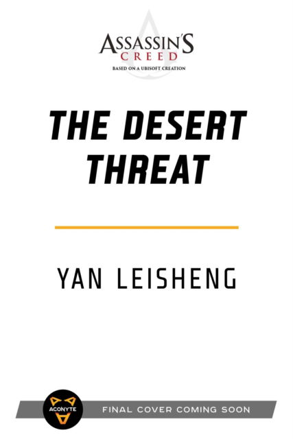 Cover for Yan Leisheng · The Desert Threat: An Assassin's Creed Novel - Assassin’s Creed (Pocketbok) [Paperback Original edition] (2023)