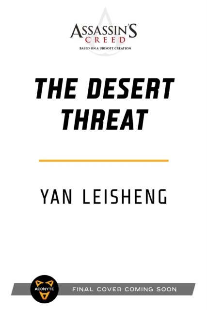 Cover for Yan Leisheng · The Desert Threat: An Assassin's Creed Novel - Assassin’s Creed (Paperback Book) [Paperback Original edition] (2023)