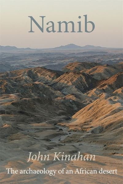 Cover for Dr John Kinahan · Namib: The archaeology of an African desert (Taschenbuch) (2024)