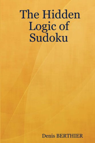 Cover for Denis Berthier · The Hidden Logic of Sudoku (Paperback Book) (2007)