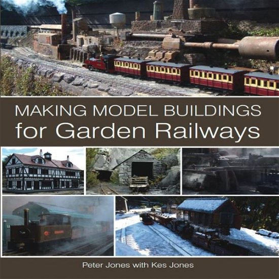Cover for Peter Jones · Making Model Buildings for Garden Railways (Gebundenes Buch) (2011)