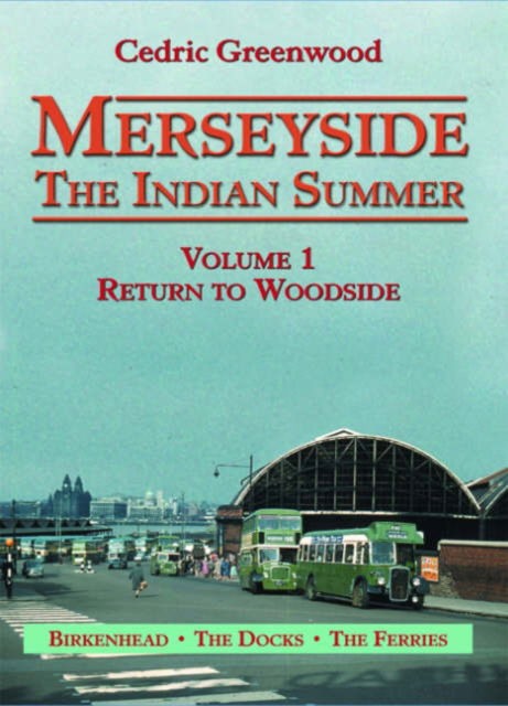 Cover for Cedric Greenwood · Merseyside: The Indian Summer (Return to Woodside) - Heritage of Britain (Paperback Book) (2007)