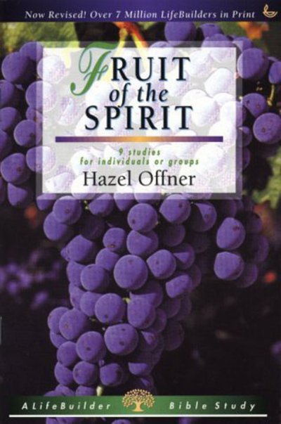 Cover for Hazel Offner · Fruit of the Spirit: 9 Studies for Individuals or Groups: with Notes for Leaders - LifeBuilder Bible Study (Paperback Book) (2023)