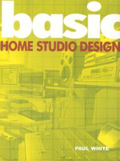 Cover for Paul White · Basic Home Studio Design (Paperback Book) (2002)