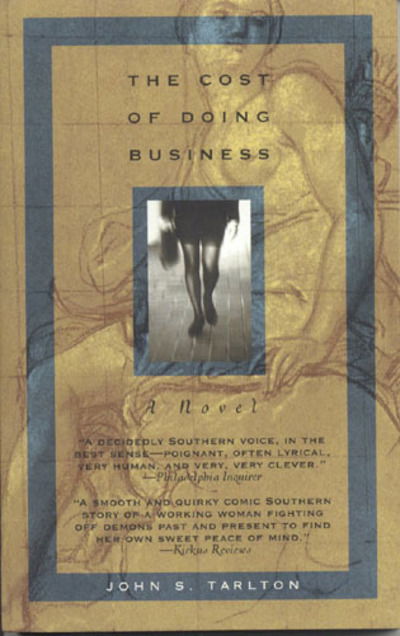 Cover for John S. Tarlton · The Cost of Doing Business: A Novel (Paperback Book) (2003)