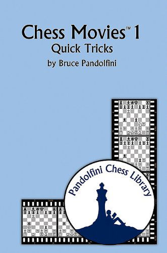 Cover for Bruce Pandolfini · Chess Movies 1: Quick Tricks (The Pandolfini Chess Library) (Paperback Bog) (2010)