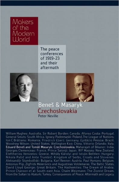 Benes & Masaryk: Czechoslovakia - Makers of the Modern World - Peter Neville - Books - Haus Publishing - 9781905791729 - June 30, 2010