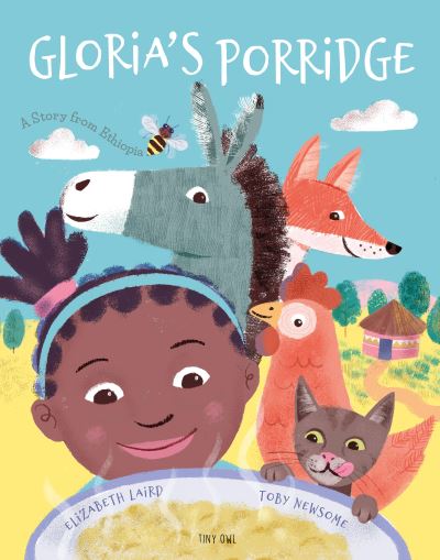 Cover for Elizabeth Laird · Gloria's Porridge (Hardcover Book) (2021)