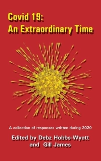 Cover for Multiple · Covid 19: An Extraordinary Time (Hardcover Book) (2021)