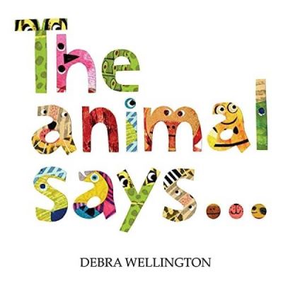 Cover for Debra Wellington · The Animal Says... (Paperback Book) (2022)