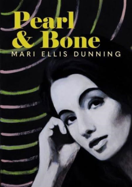 Cover for Mari Ellis Dunning · Pearl and Bone (Paperback Book) (2022)