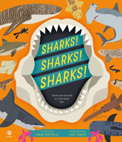 Sharks! Sharks! Sharks!: Sharks are Cool and So is This Book. Fact. - Nature Investigator - Susan Martineau - Books - b small publishing limited - 9781913918729 - June 1, 2023