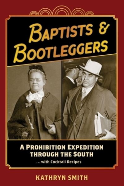 Cover for Kathryn Smith · Baptists &amp; Bootleggers (Book) (2022)